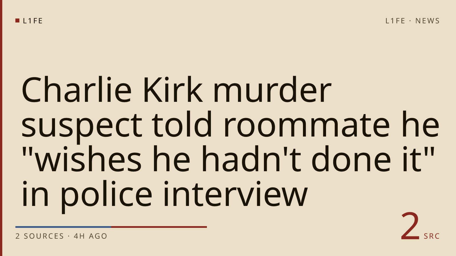 Charlie Kirk murder suspect told roommate he "wishes he hadn't done it" in police interview