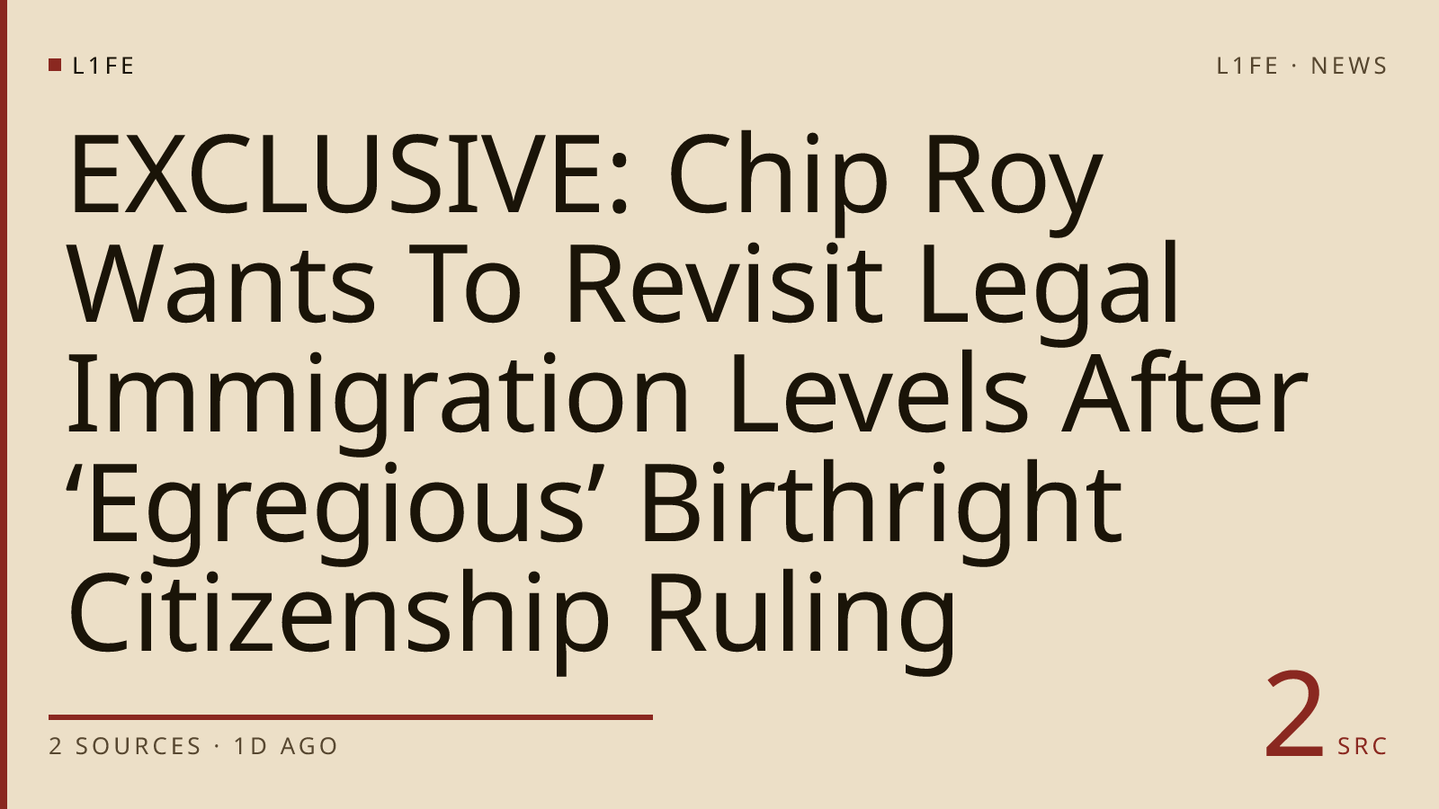 EXCLUSIVE: Chip Roy Wants To Revisit Legal Immigration Levels After ‘Egregious’ Birthright Citizenship Ruling