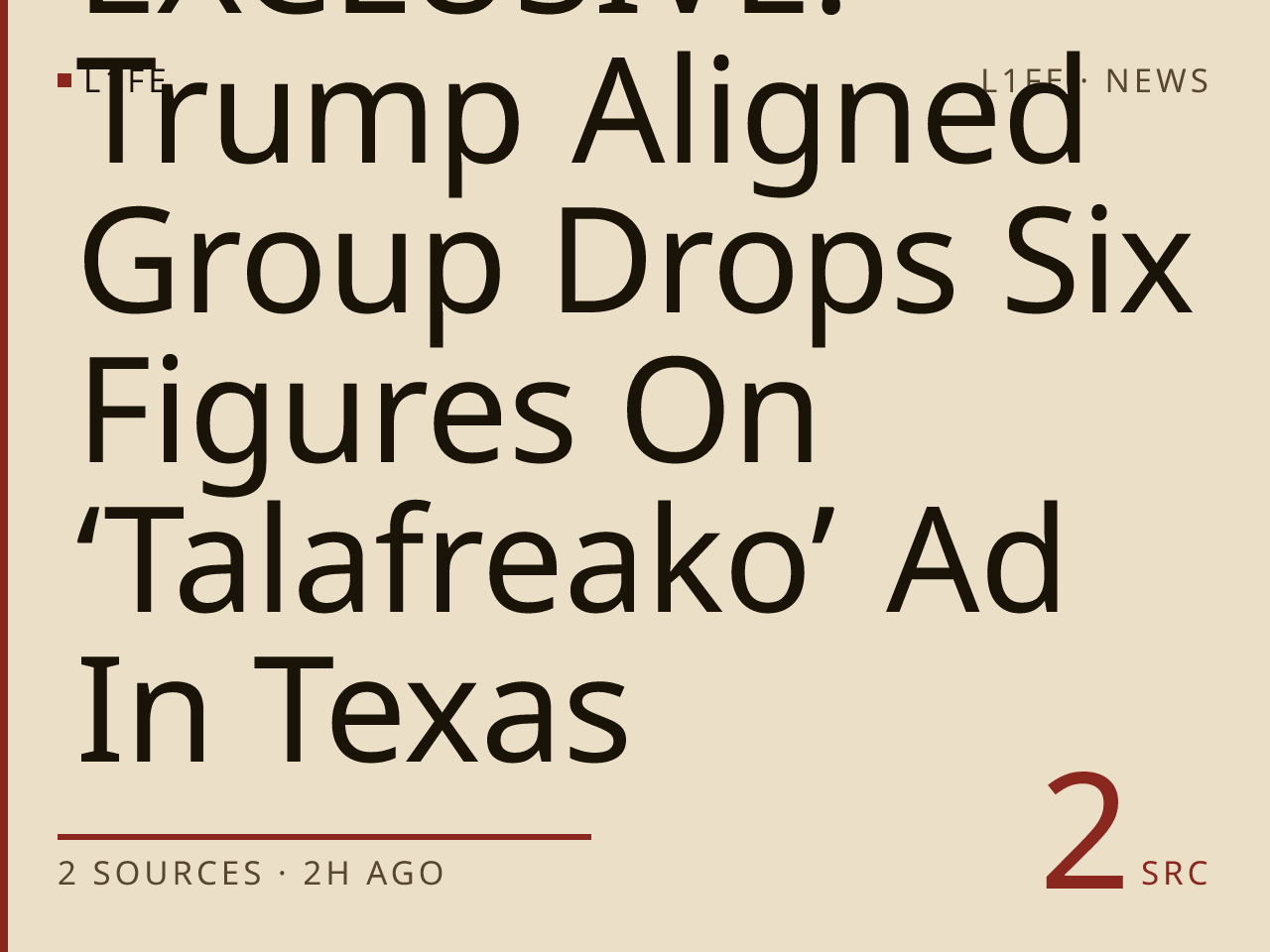 EXCLUSIVE: Trump Aligned Group Drops Six Figures On ‘Talafreako’ Ad In Texas
