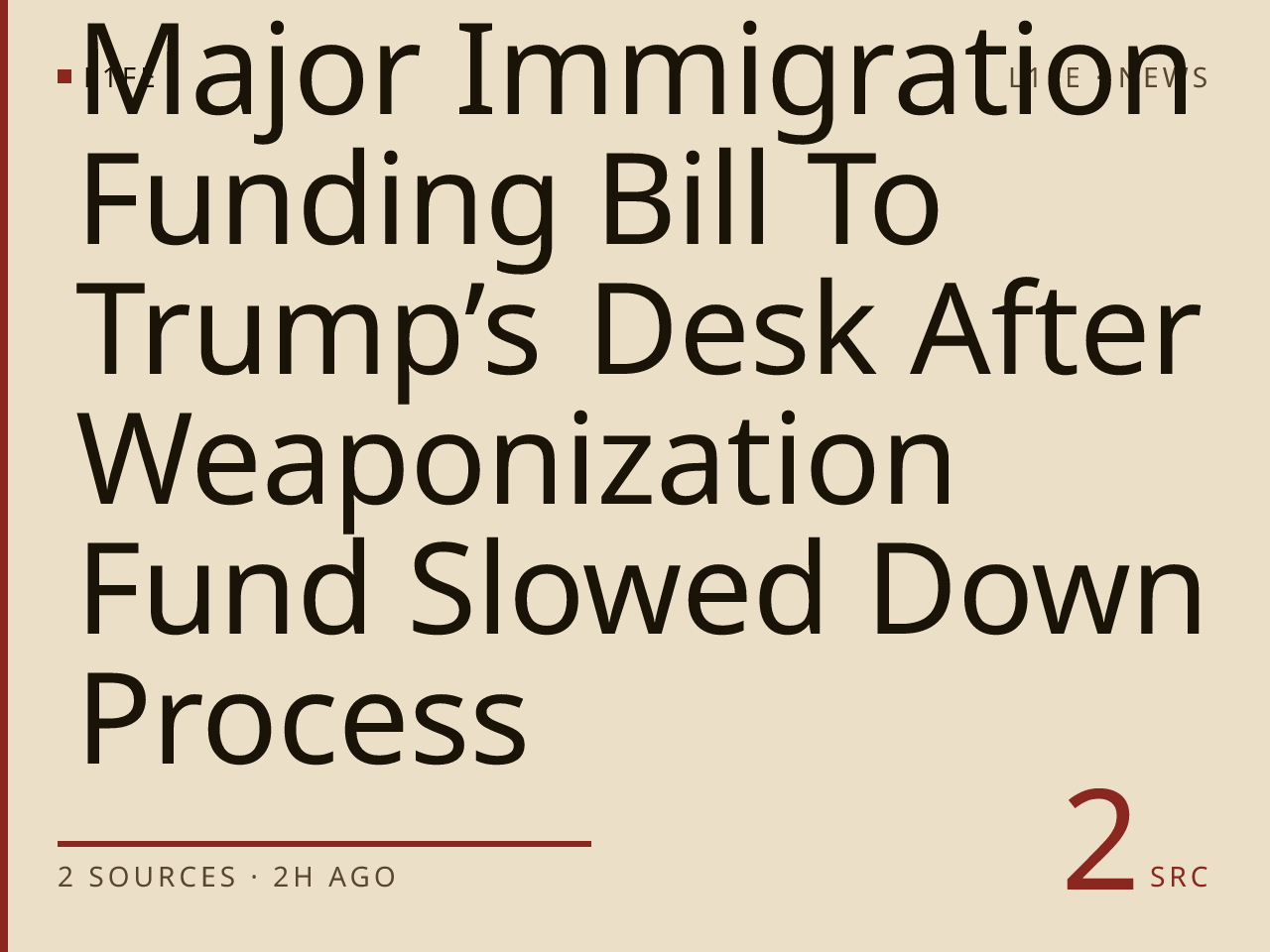 House Sends Major Immigration Funding Bill To Trump’s Desk After Weaponization Fund Slowed Down Process