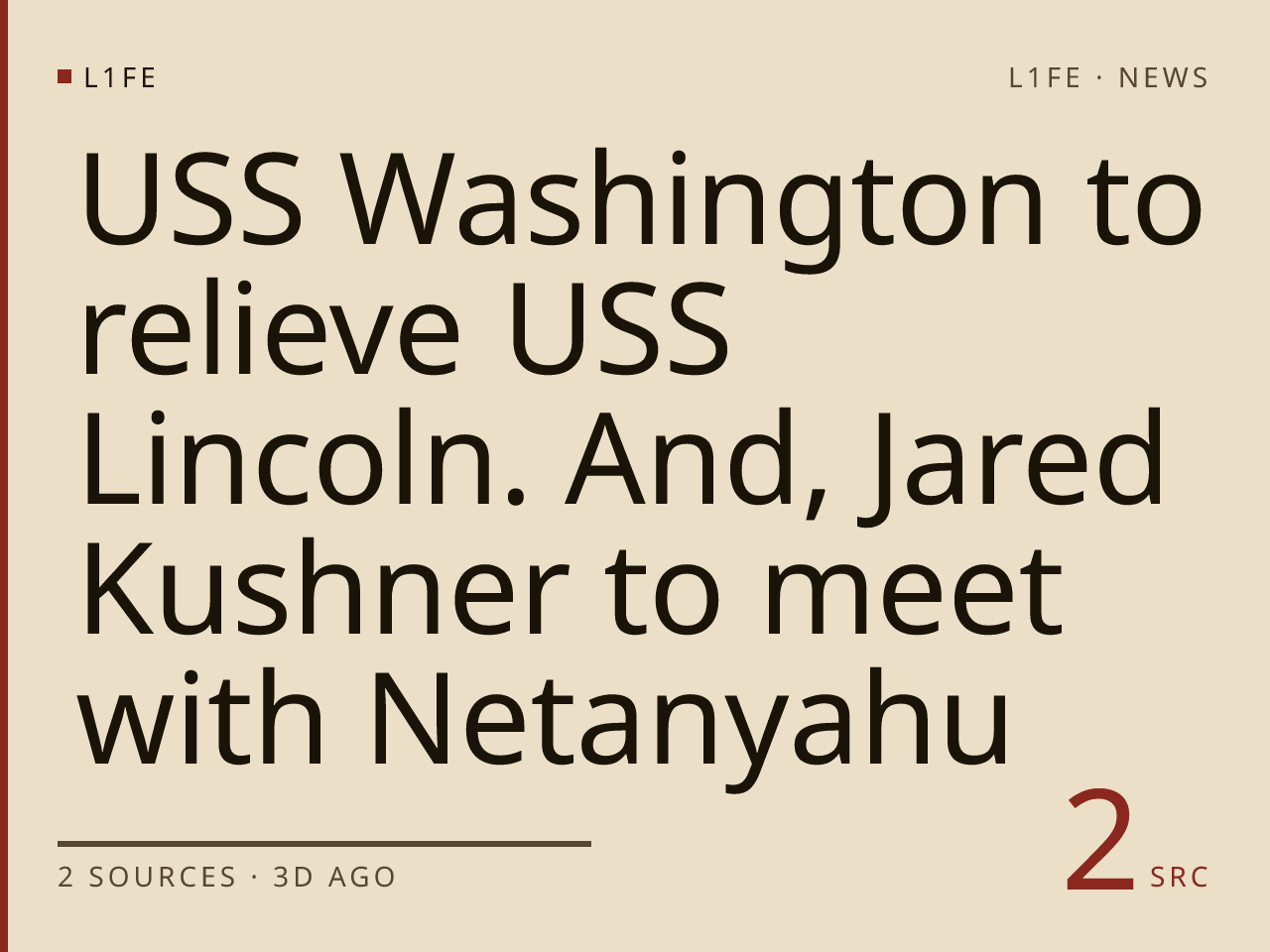 USS Washington to relieve USS Lincoln. And, Jared Kushner to meet with Netanyahu