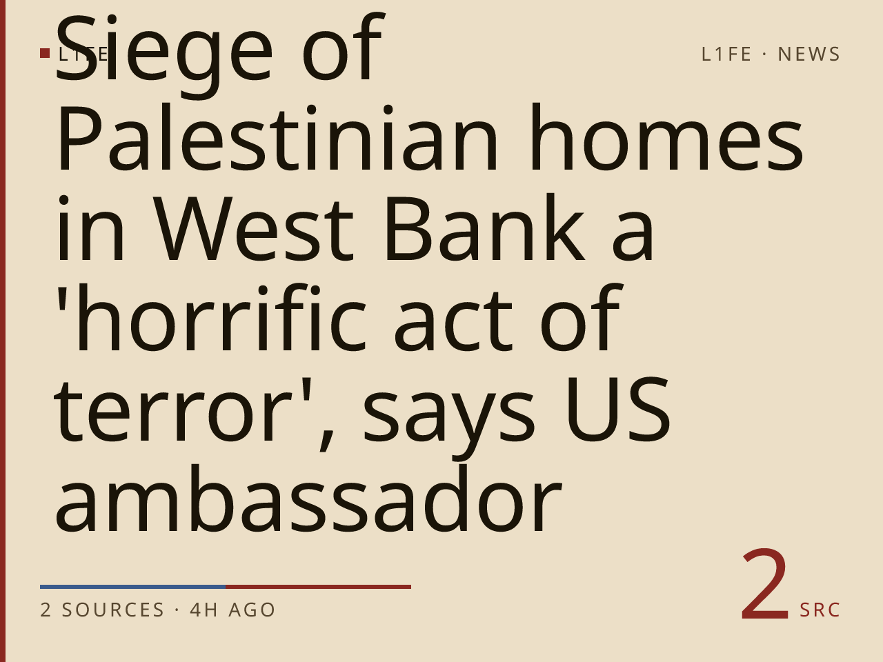 Siege of Palestinian homes in West Bank a 'horrific act of terror', says US ambassador