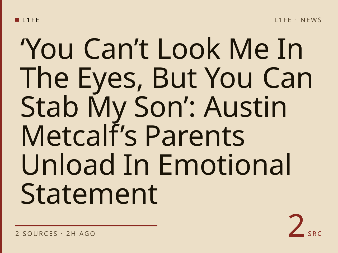 ‘You Can’t Look Me In The Eyes, But You Can Stab My Son’: Austin Metcalf’s Parents Unload In Emotional Statement